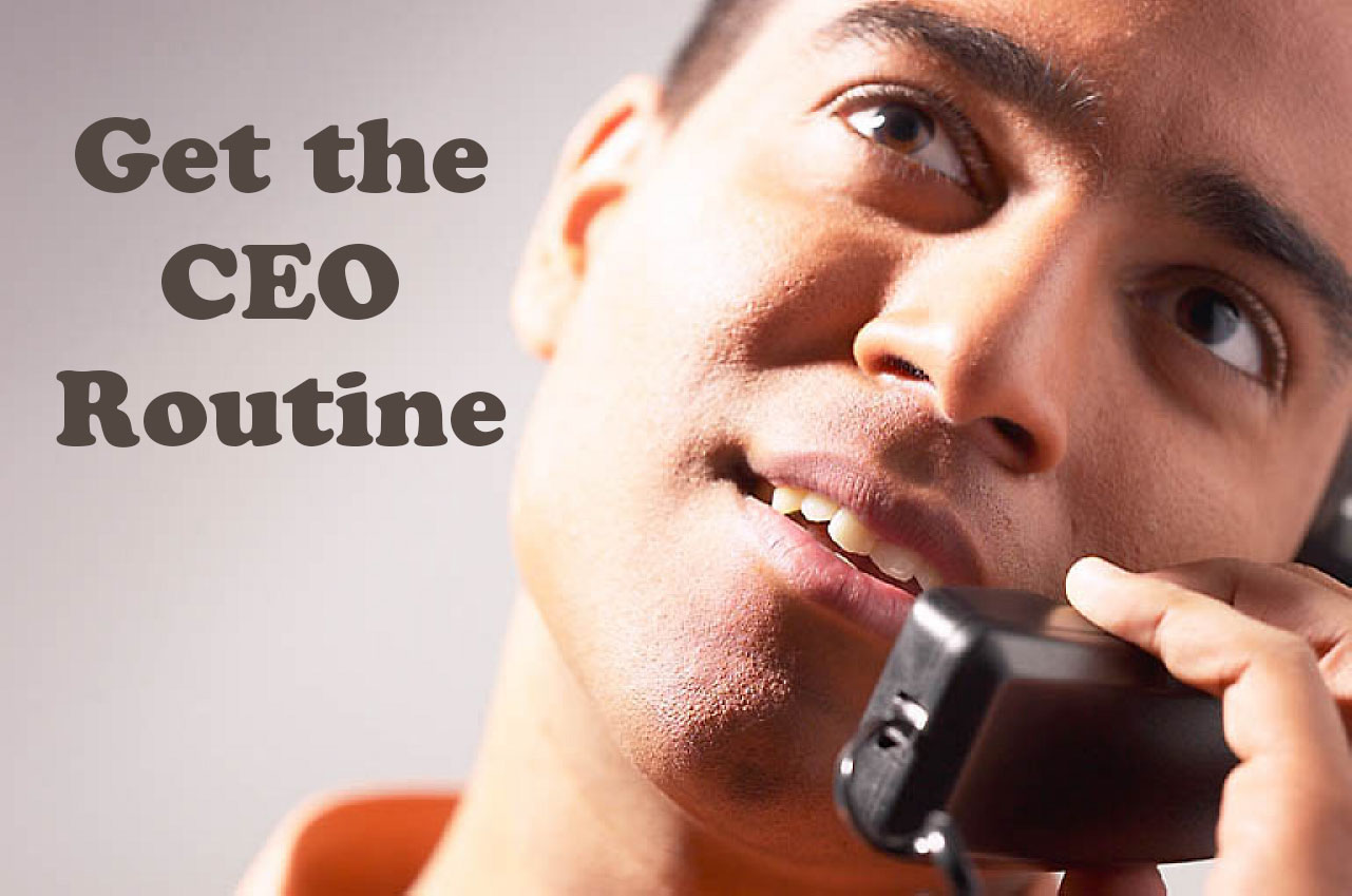 get-the-ceo-routine