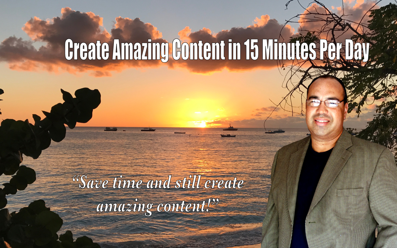 Create-Amazing-Content-in-15-Minutes-Per-Day with speaker Bruce Outridge